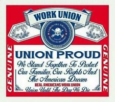 Work Union Union Proud - Beer Sticker   Funny Hardhat Decal picture