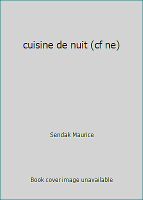 cuisine de nuit (cf ne) by Sendak Maurice