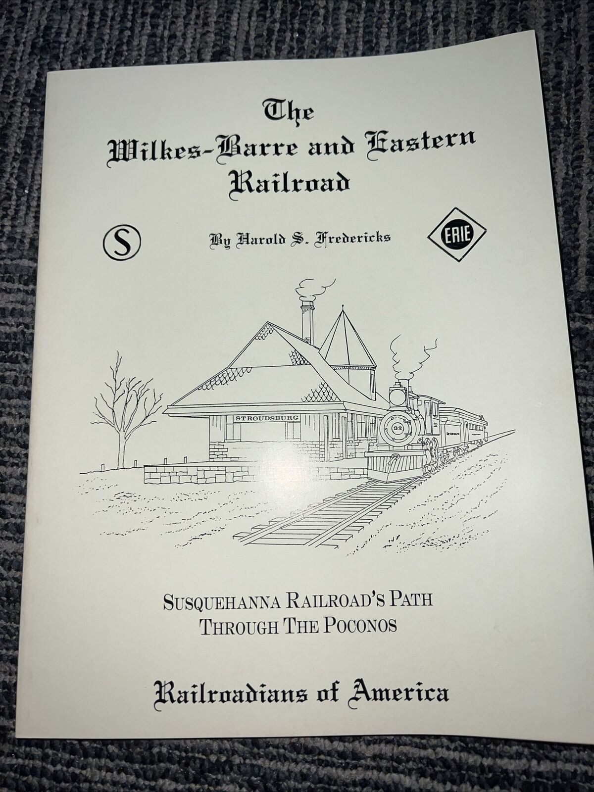 Wilkes-Barre & Eastern Railroadians Of  America - Fredericks -Poconos - 1986