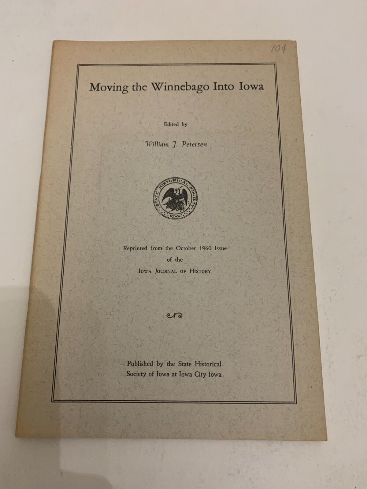 Moving The Winnebago Into Iowa by William J Peterson Iowa Journal Of History
