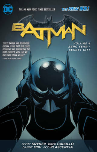 Batman, Vol. 4: Zero Year - Secret City - Paperback By Snyder, Scott - GOOD