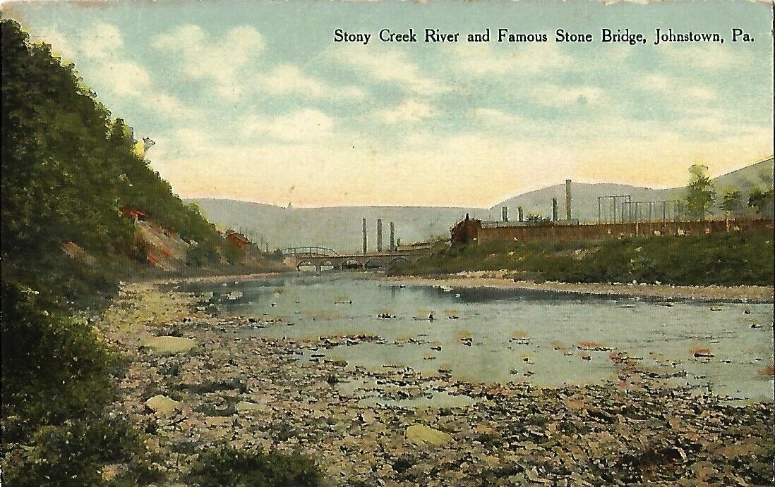 Postcard PA Johnstown Stony Creek River & Stone Bridge 1910 Cambria County