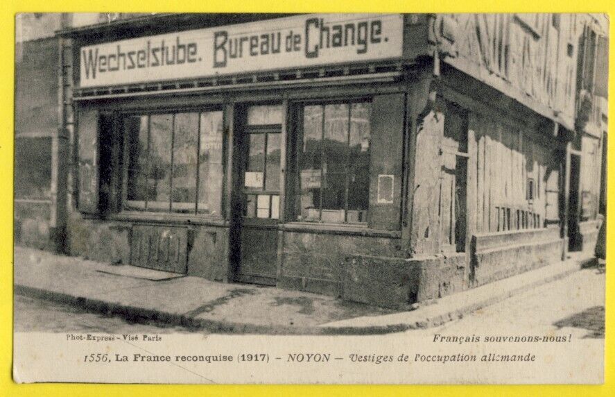 cpa France Guerre en 1917 NOYON (Oise) Banque EXCHANGE OFFICE EXCHANGE