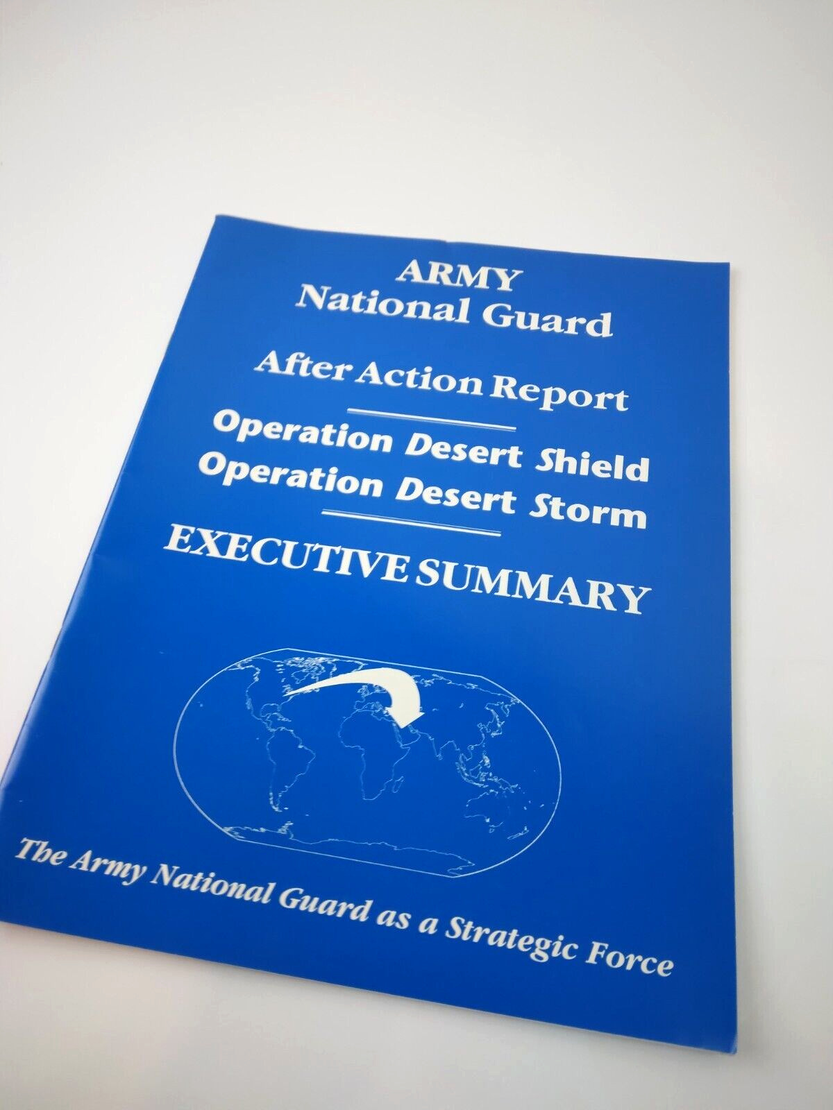 Army National Guard Operation Desert Shield/Storm After Action Report 1990-1991