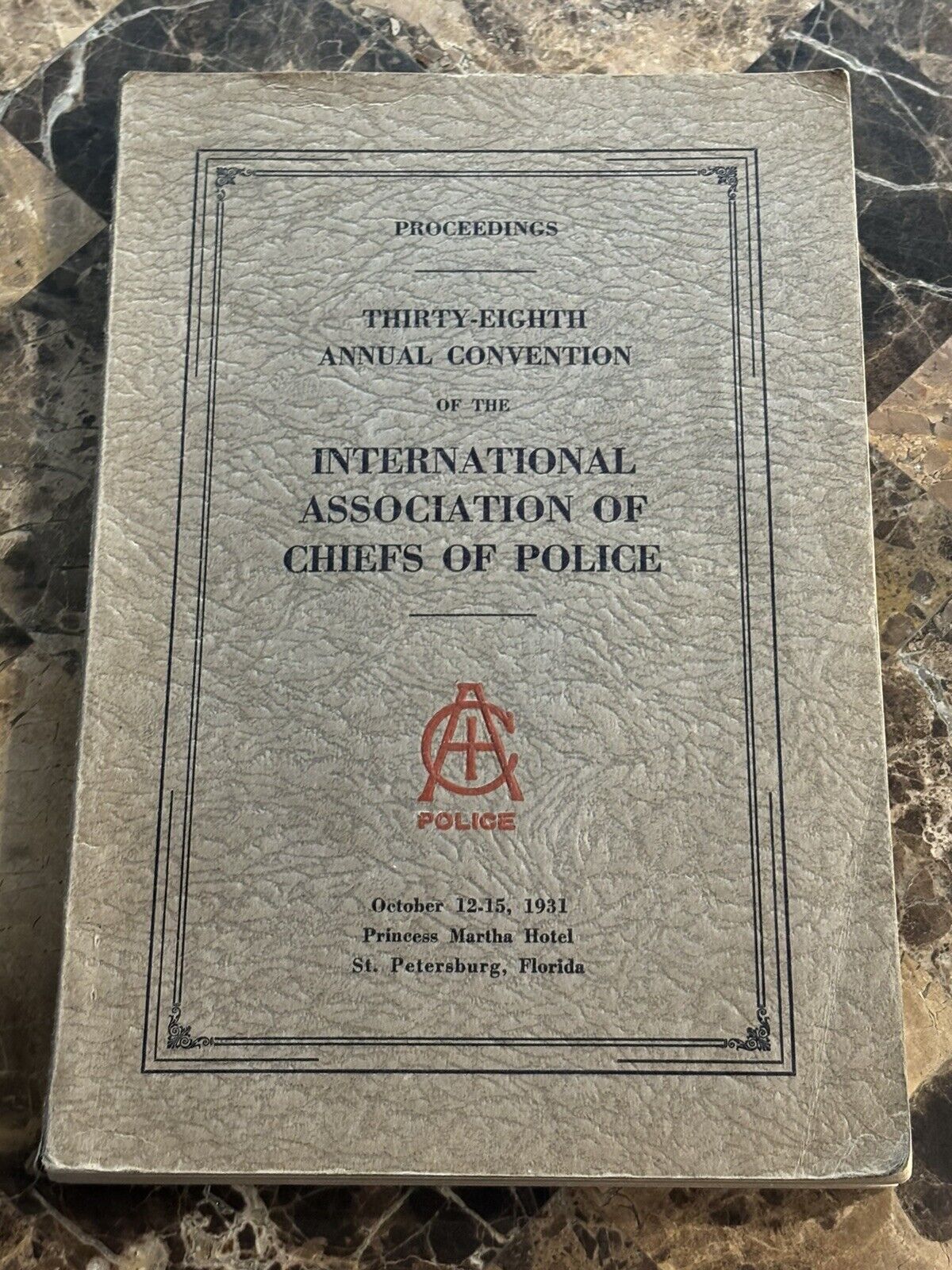 1931 International Association Of Chiefs Of Police Annual Convention IACP 38th