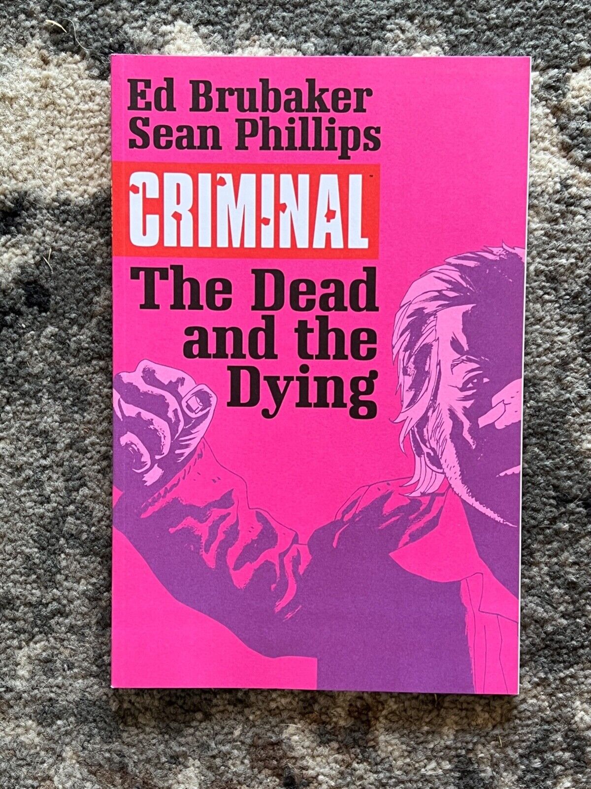 Criminal Vol. 3 : The Dead and the Dying by Ed Brubaker (2015, Trade Paperback) 