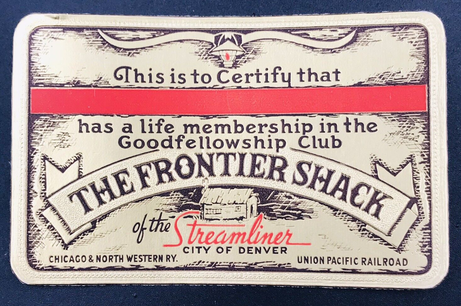 VTG Life Membership The Frontier Shack of The Streamliner City of Denver C & NW