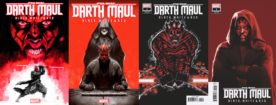 STAR WARS: DARTH MAUL - BLACK, WHITE & RED #1 (4 cover set) - NOW SHIPPING