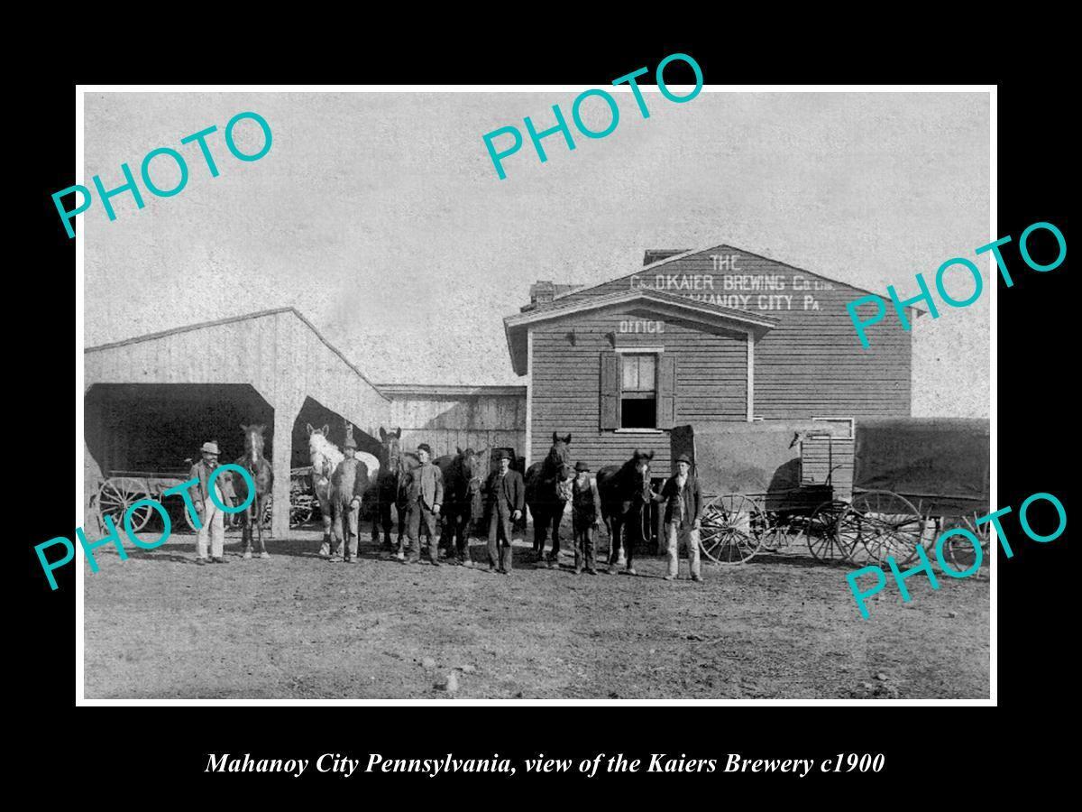 OLD 8x6 HISTORIC PHOTO OF MAHANOY CITY PENNSYLVANIA THE KAIERS BREWERY c1900