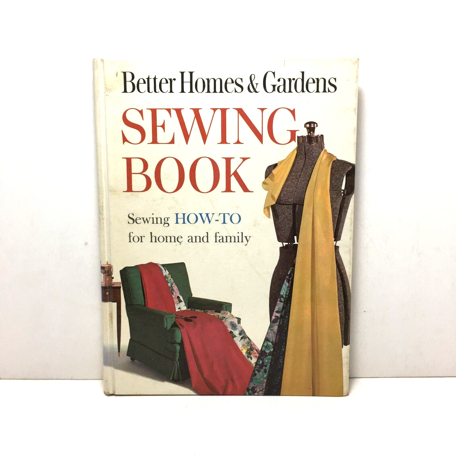 Sewing Book by Better Homes & Gardens 1961 how-to for home and family