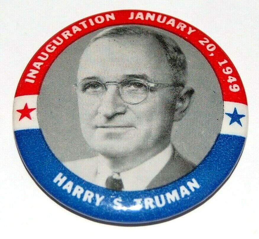 1949 HARRY TRUMAN INAUGURATION campaign pin pinback button political president