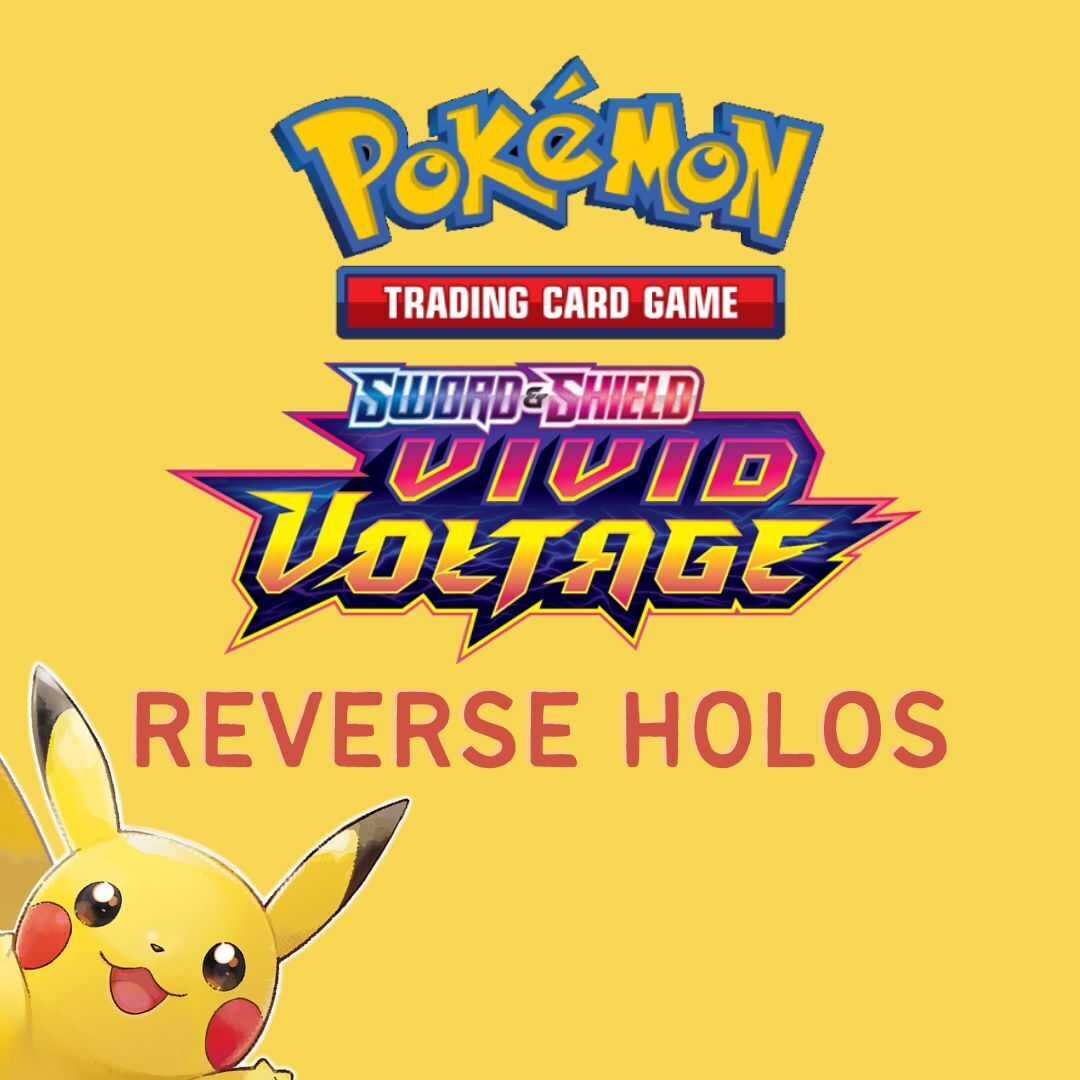 Pokemon TCG Vivid Voltage Reverse Holos - Complete your set