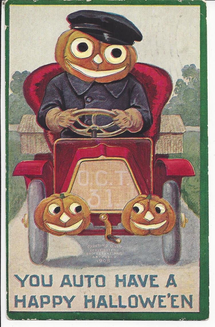 YOU AUTO HAVE A HAPPY HALLOWE\'EN,  POSTMARKED 1909