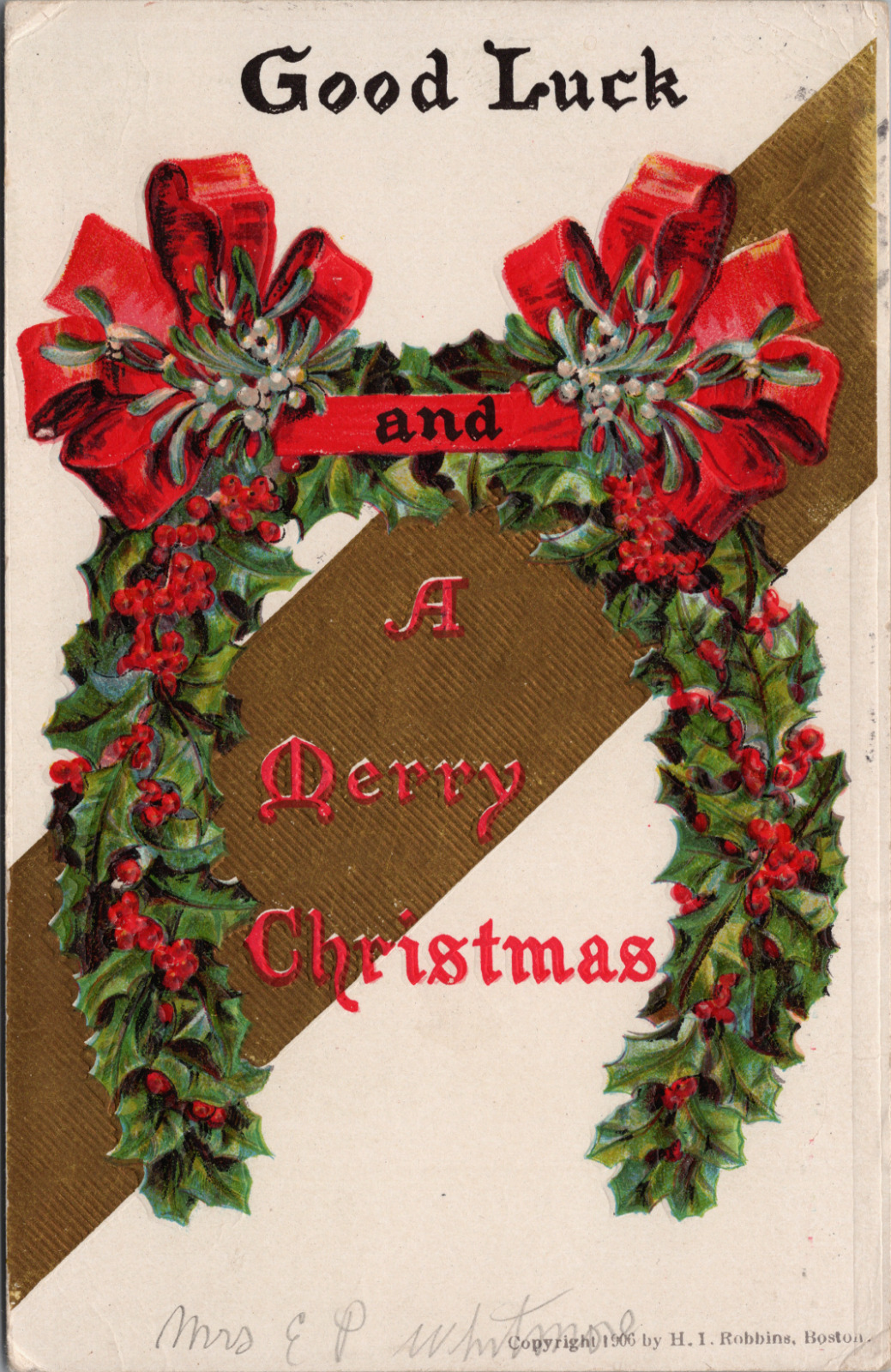 Merry Christmas Good Luck 1906 Horseshoe Holly Wreath Red Bows H. I. Robbins