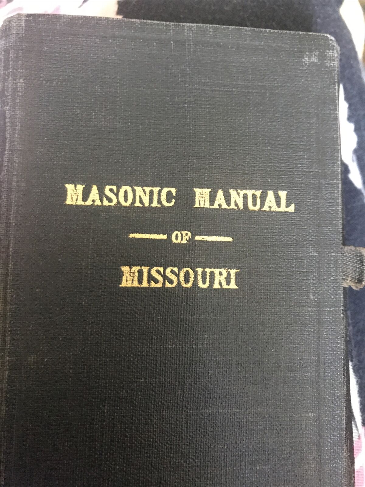 1909 MASONIC MANUAL OF MISSOURI 1909