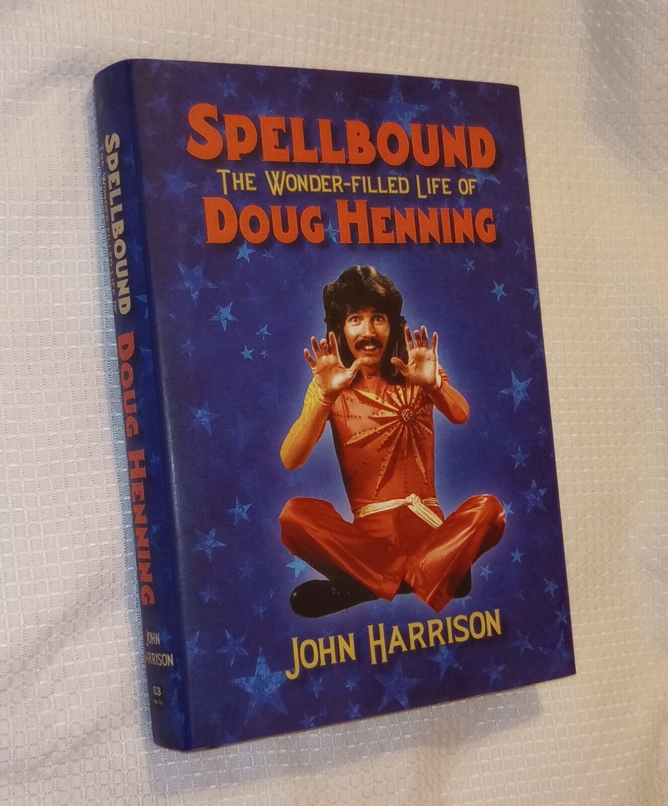 Doug Henning Bio Spellbound John Harrison Magic Magician Out Of Print