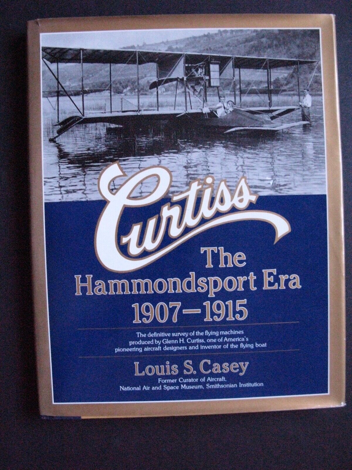 Curtiss The Hammondsport Era 1907-1915 Louis Casey