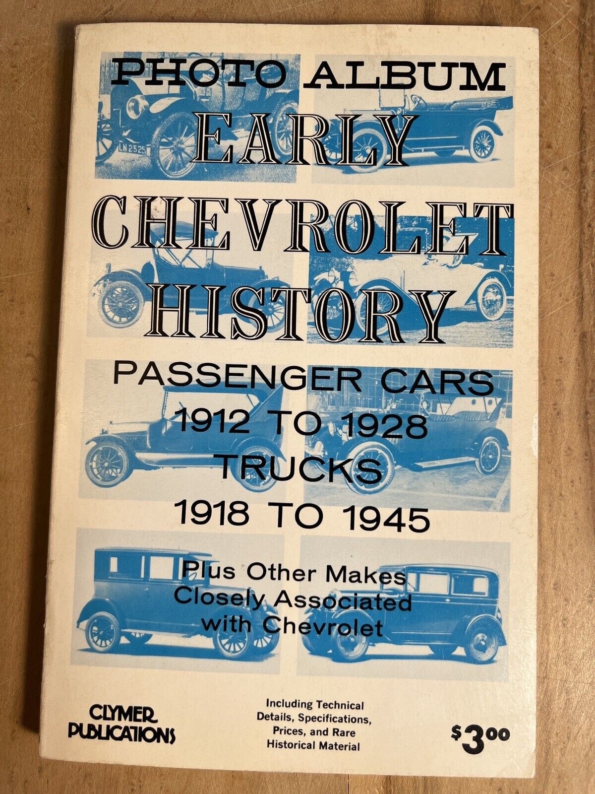 Early Chevrolet History Passenger Cars 1912 /1928 Trucks 1918/1945 Floyd Clymer