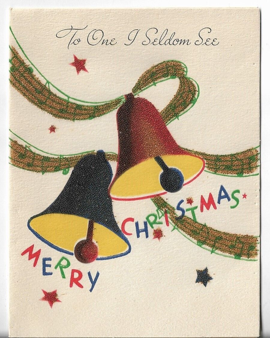 Used Vtg Christmas CARD-apx 4.25x5.5 To One I Seldom See - Merry Xmas - Bells