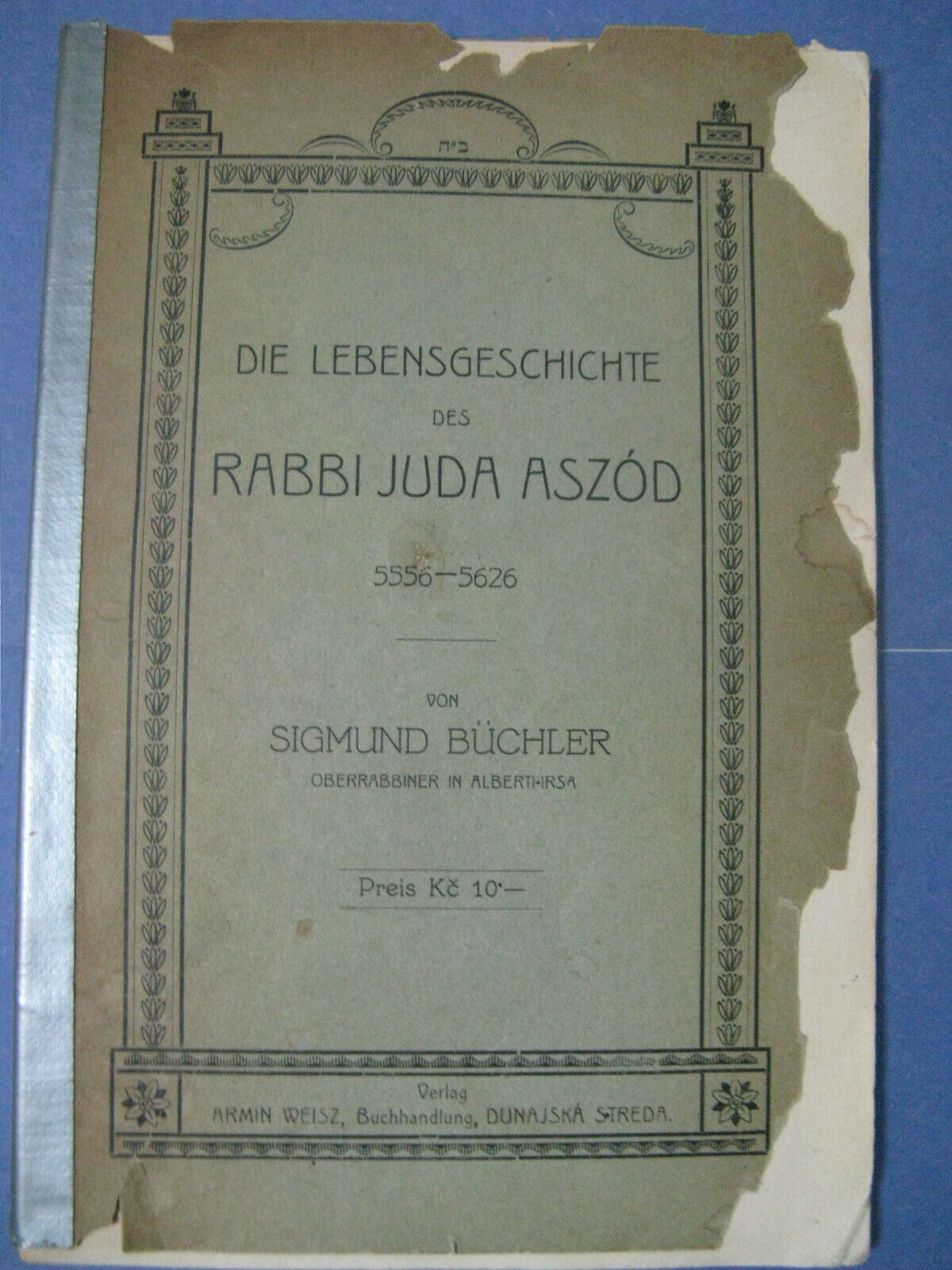 1933 Die Lebensgeschichte Des Rabbi Juda Aszod Oberrabiner In Alberti-Irsa