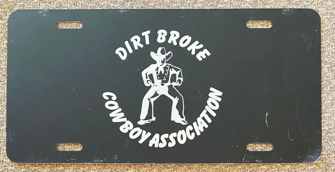 1980\'s DIRT BROKE COWBOY ASSOCIATION BOOSTER License Plate