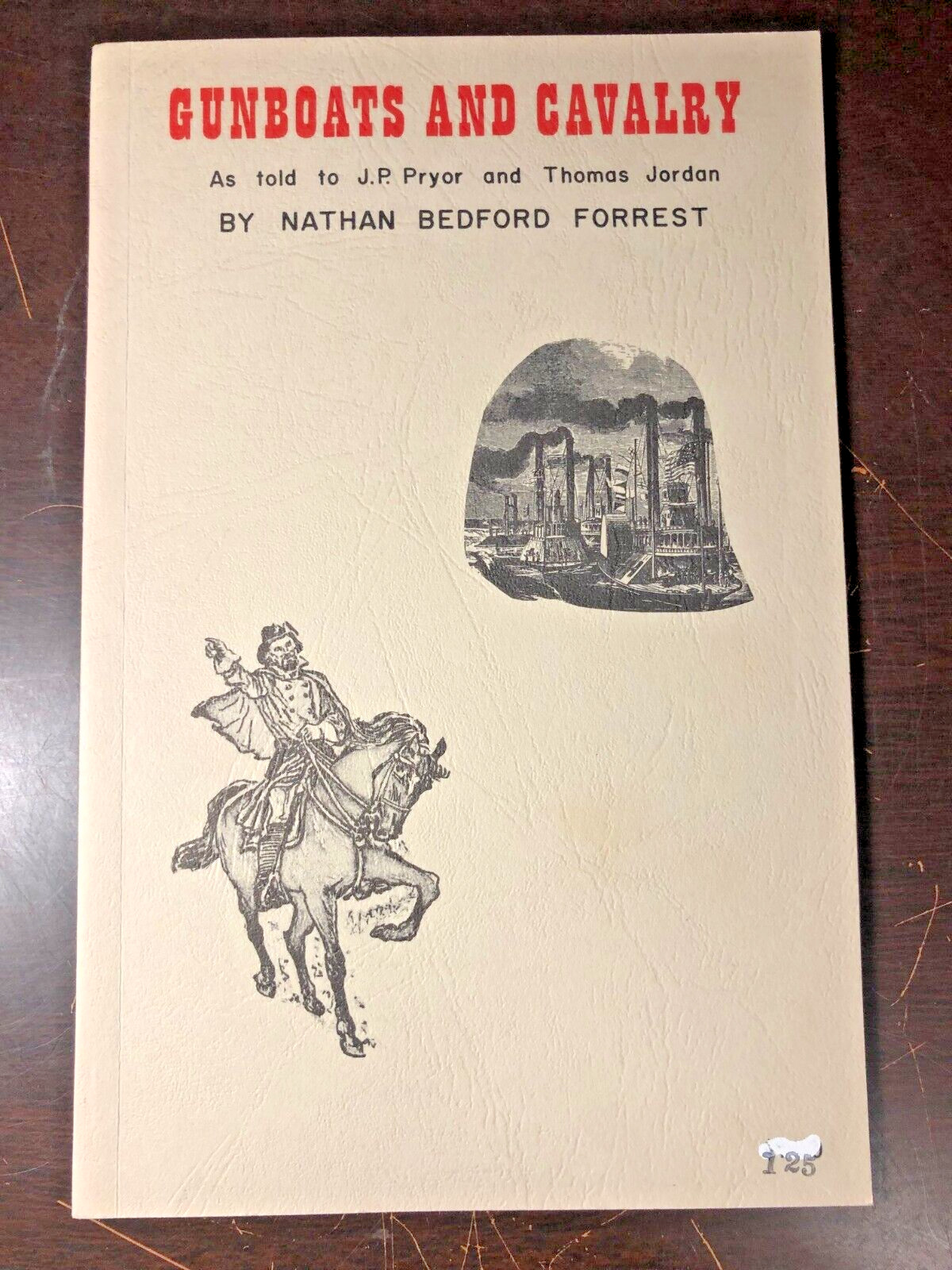 Vintage GUNBOATS AND CAVALRY - NATHAN BEDFORD FORREST