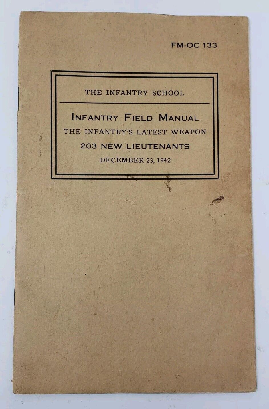 WWII Ft Benning Infantry School  FM-OC-133  New Lieutenants OCS Dec 12 1942 Book