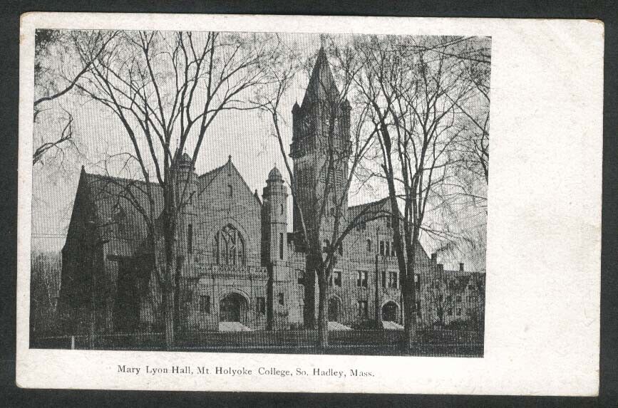 Mary Lyon Hall Mount Holyoke College S Hadley MA undivided back postcard 1900s