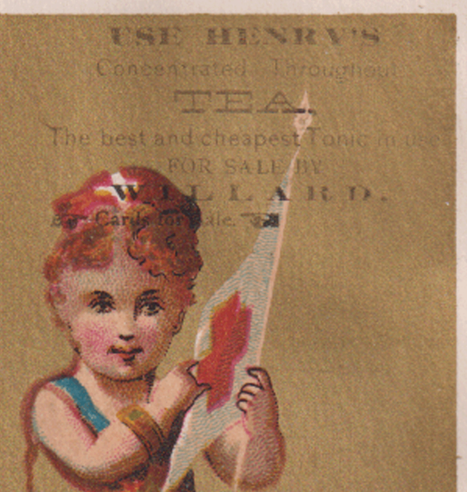 1879 HENRY\'S TEA TONIC TRADE CARD, FROM WILLARD, SWITZERLAND LADY & FLAG   X235