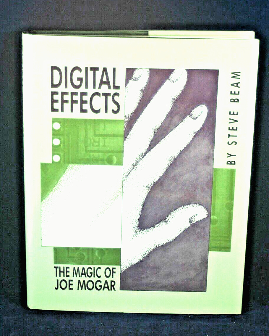 DIGITAL EFFECTS The Magic of Joe Mogar by Steve Beam  First Edition