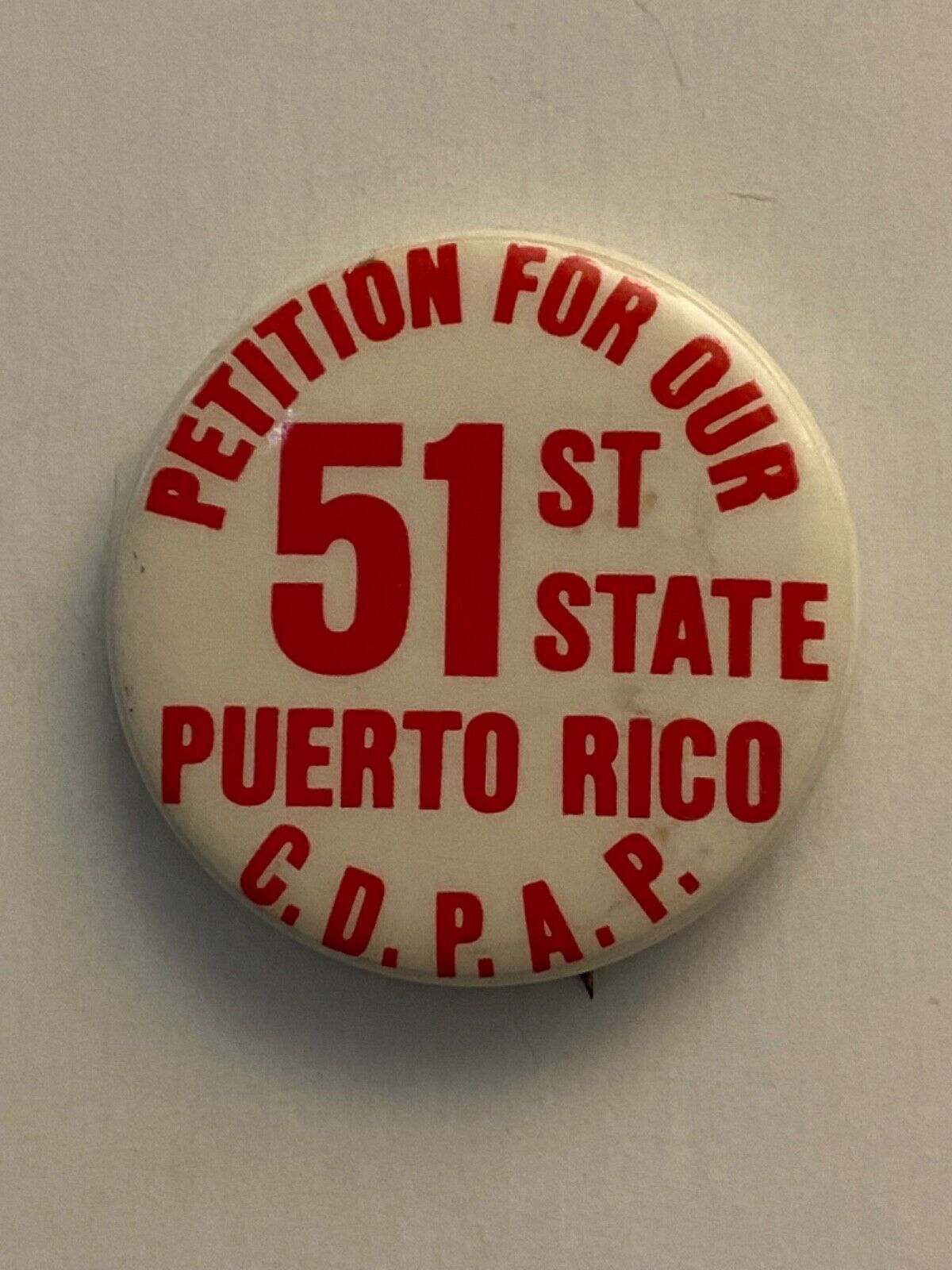 Petition For Our 51st State Puerto Rico C.D.P.A.P. political cause pin