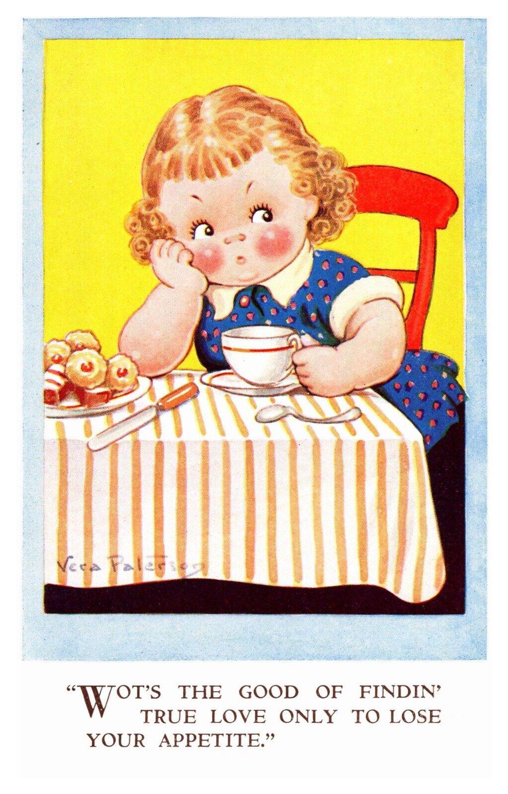 Vera Paterson Girl Having Tea, Wot's the Good Findin'True Love 1223 Postcard S12