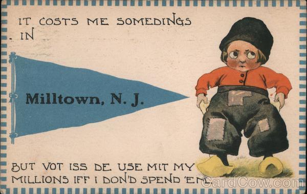 1913 It Costs Me Somedings In Milltown,NJ Middlesex County New Jersey Postcard