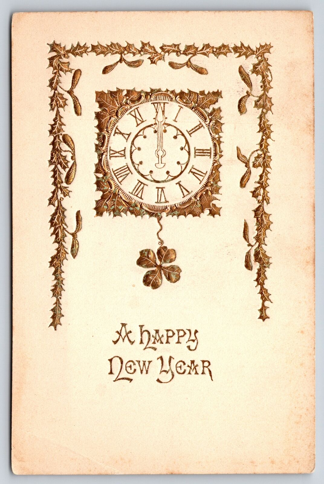Holiday~A Happy New Year~Gold Clock W/ Clover & Mistletoe~Emb~Vintage Postcard