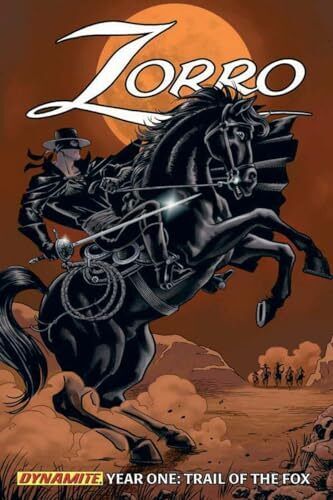 Year One: Trail of the Fox (Zorro, Volume 1)