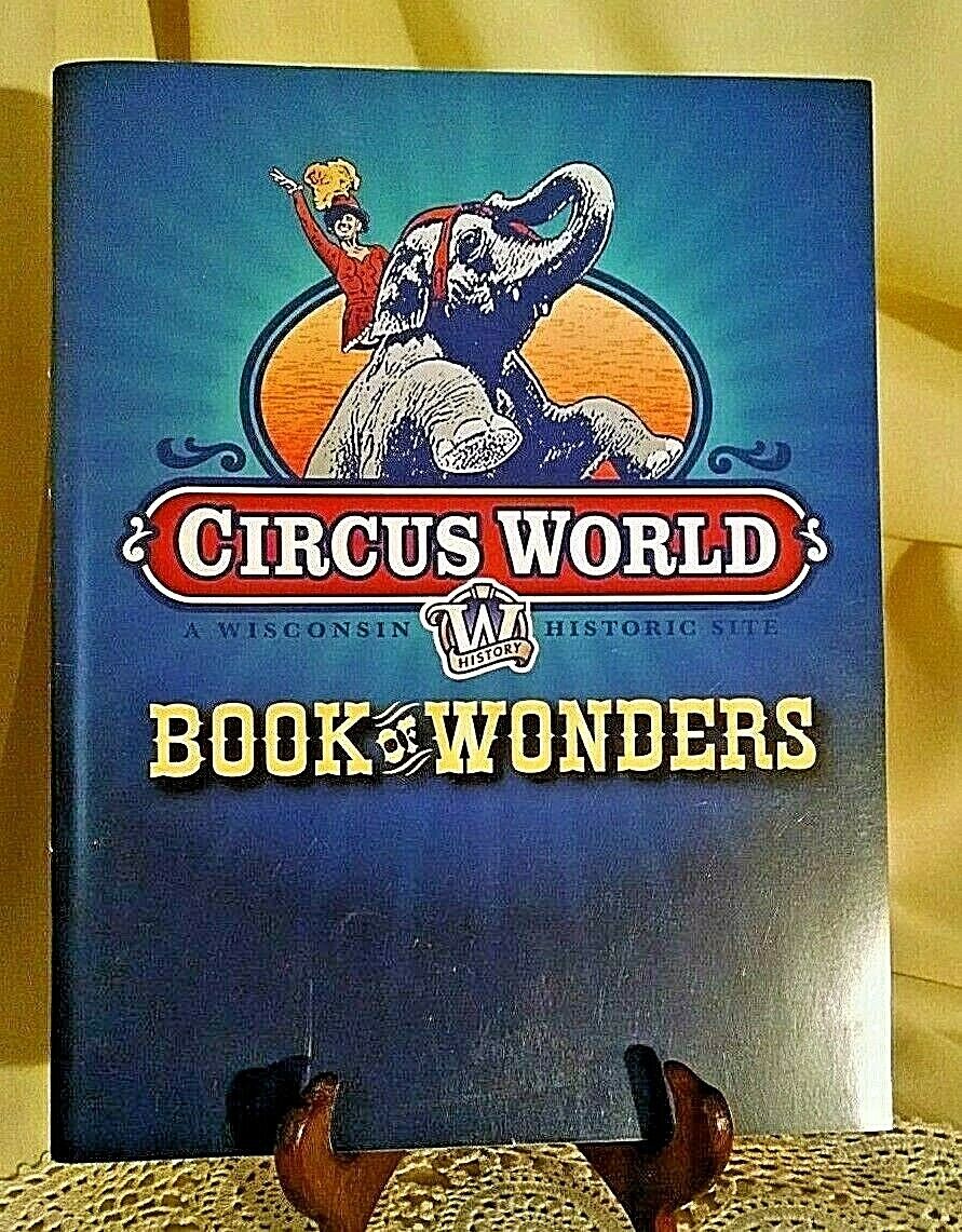 CIRCUS WORLD BOOK OF WONDERS WISCONSIN HISTORIC SITE 2008 TOPHAM FOLEY BARABOO.