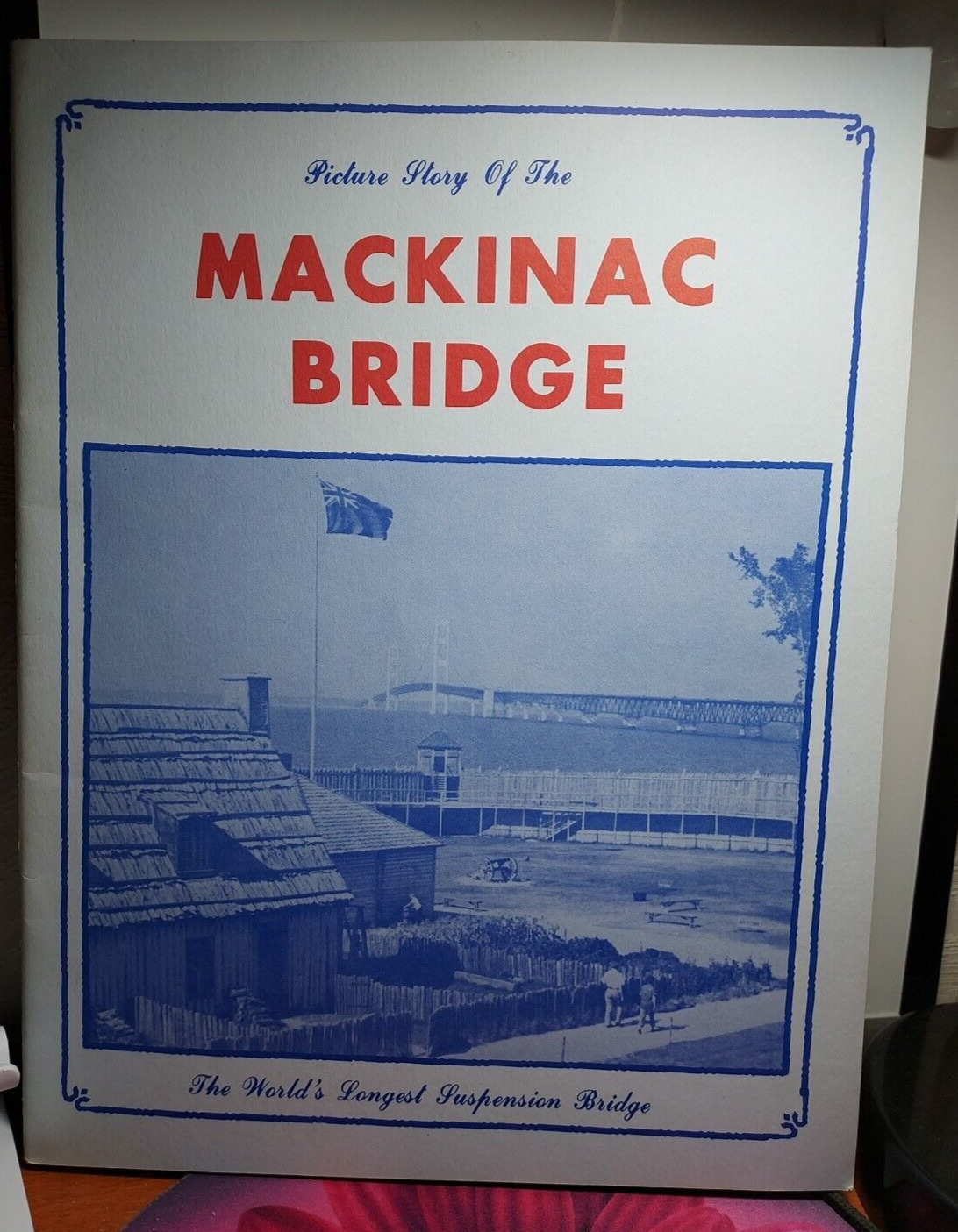 Picture Story Mackinac Suspension Bridge Michigan Book Vintage Souvenir 