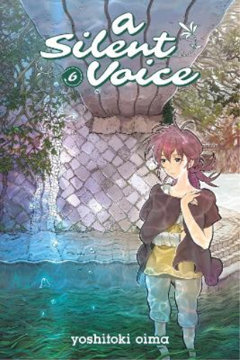 Yoshitoki Oima A Silent Voice Vol. 6 (Paperback)