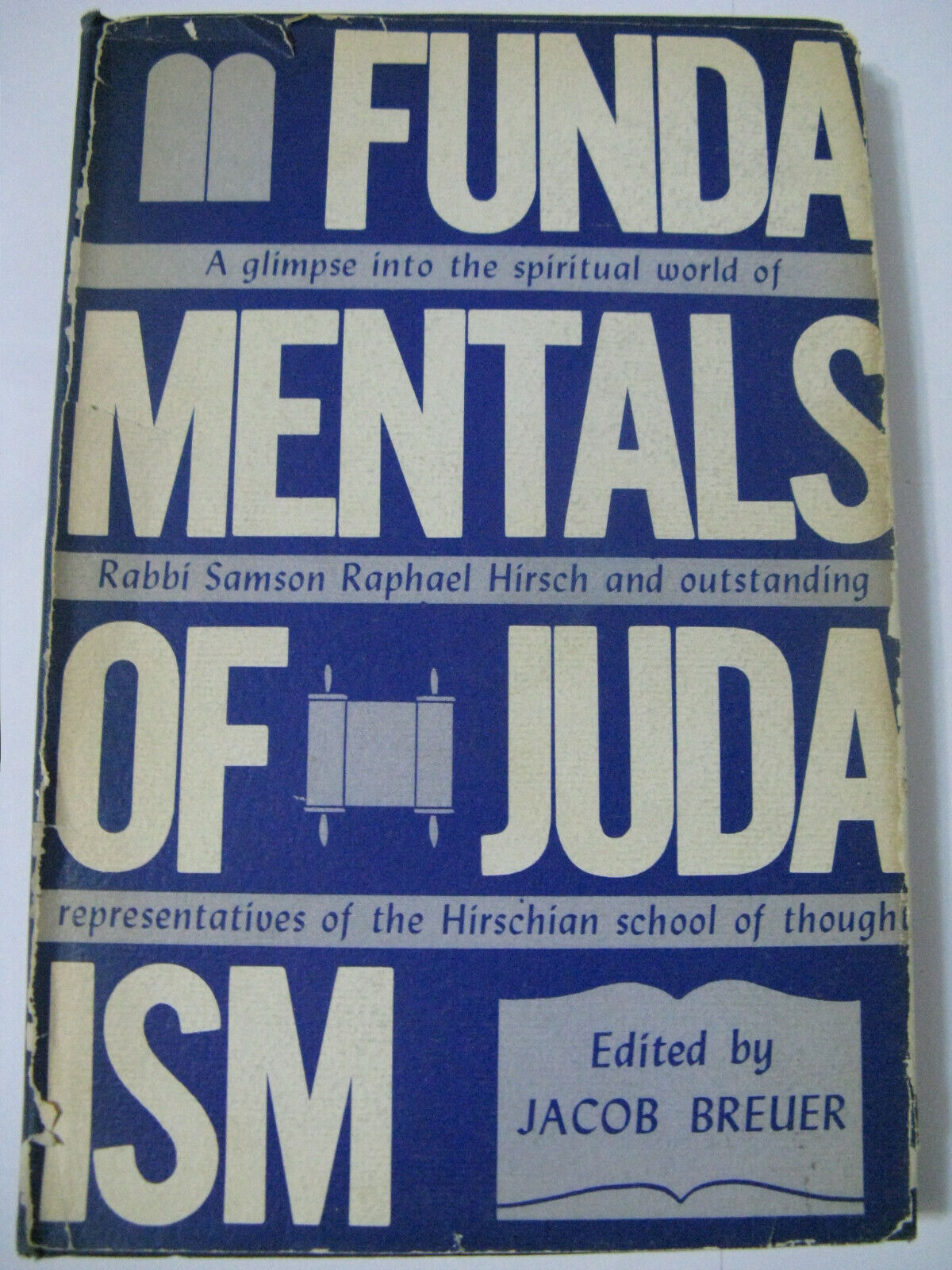 Fundamentals Of Judaism Selections of Hirsch, Hoffmann, Wohlgemuth Jacob Breuer