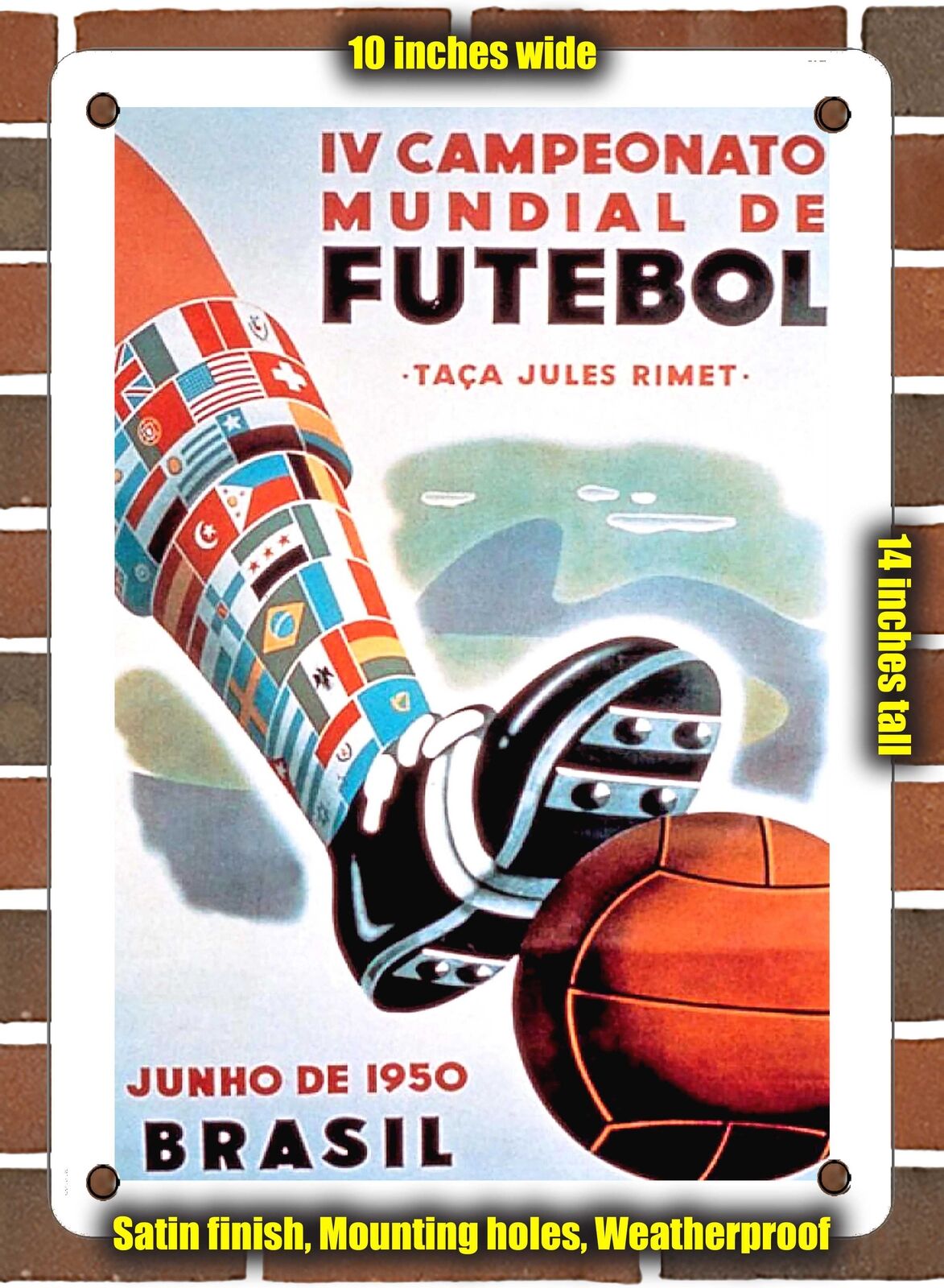 METAL SIGN - 1950 Brazil IV World Cup of Soccer Jules Rimet Trophy - 10x14\