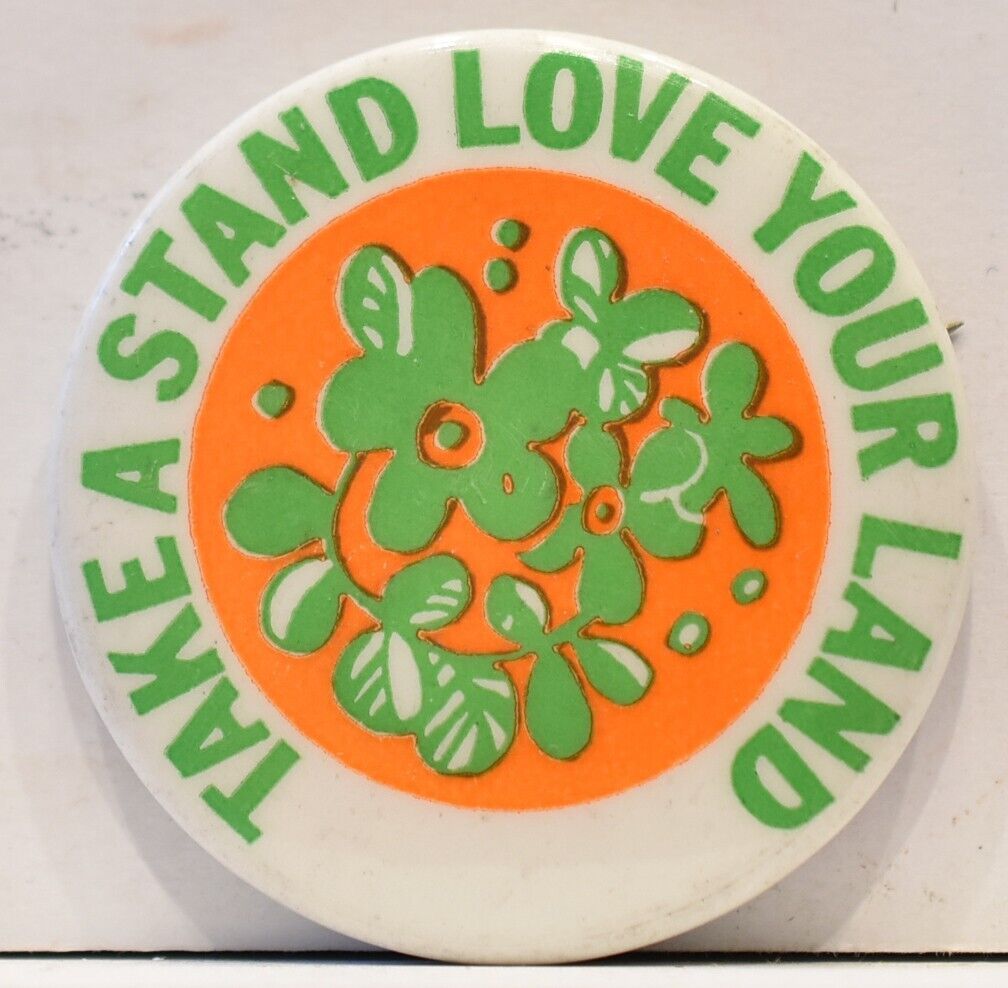 1970s Take Stand Love Your Land Environmental Greenpeace Planet Protest Pinback