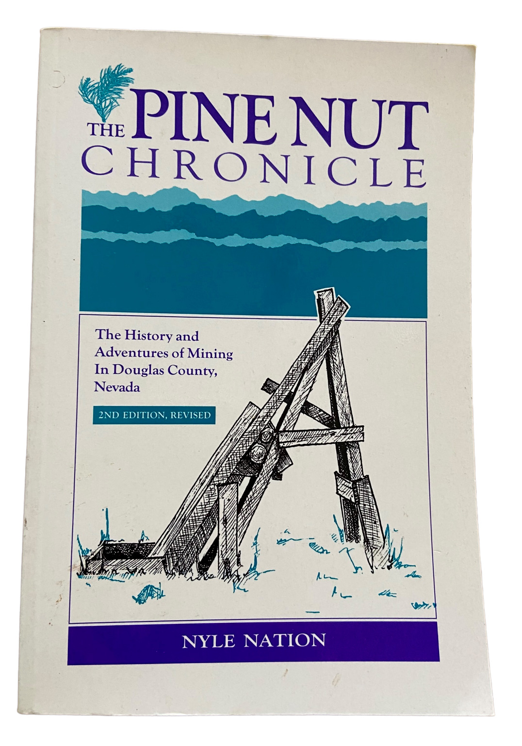 Signed The Pine Nut Chronicle Mining History Nevada Nyle Nation Paperback 2000