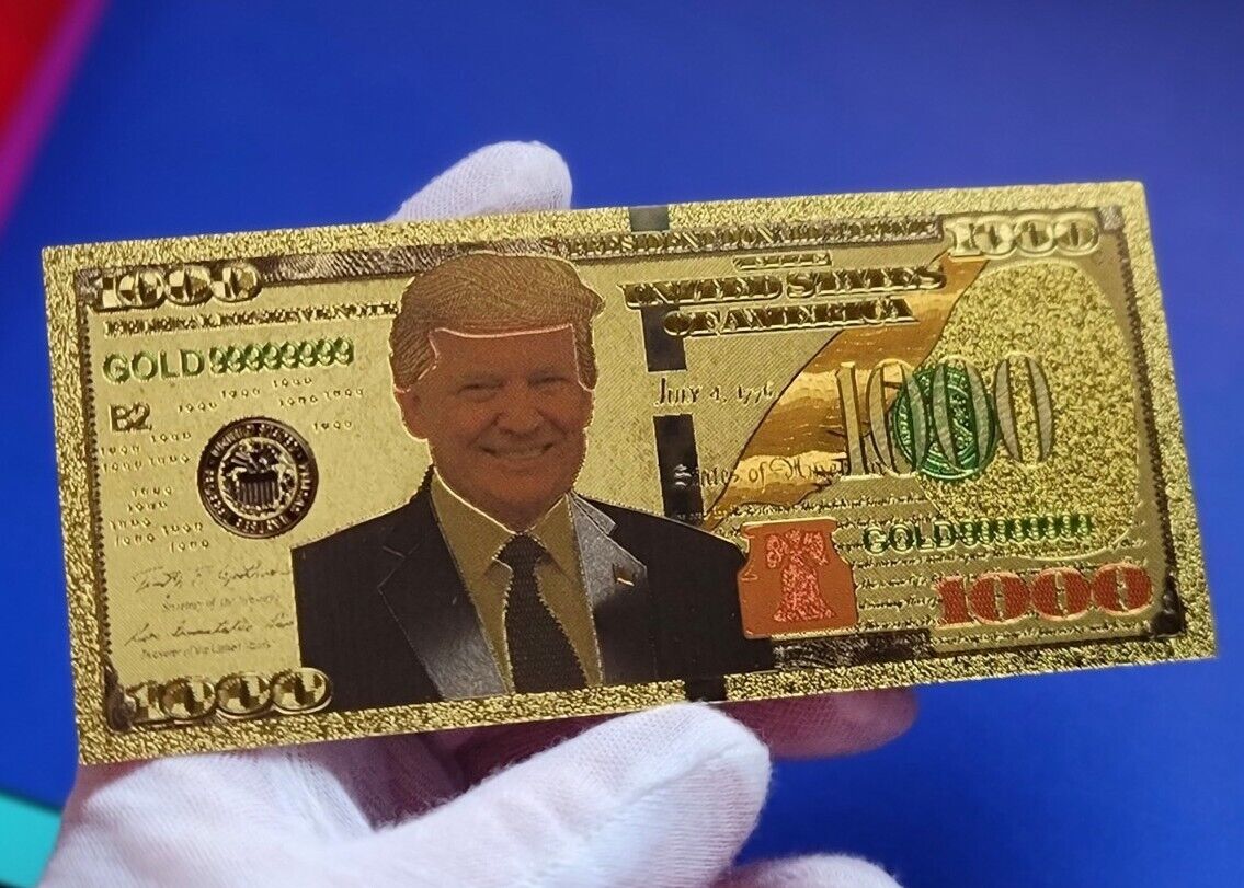 Donald Trump $1000 Bill, Bank Note - 24kt Gold Foil Commemorative - 