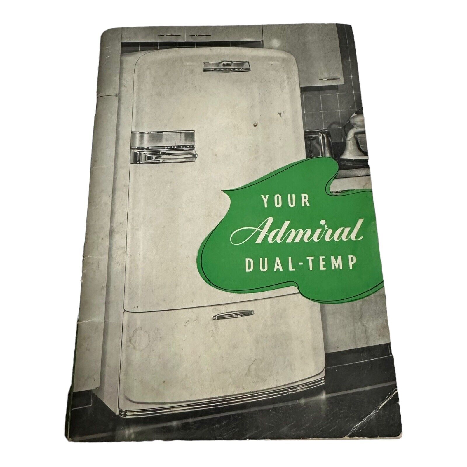 1947 Your Admiral Dual-Temp Refrigerator Owners Manual Recipes & Photos USA Prop