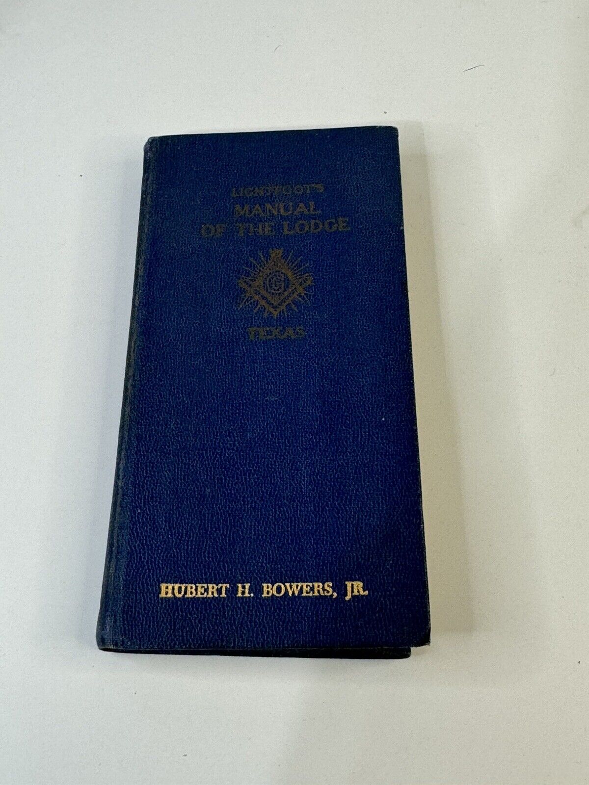 1934 Lightfoots Manual Of The Lodge Texas Hubert H. Bowers, Jr Printed In 1949