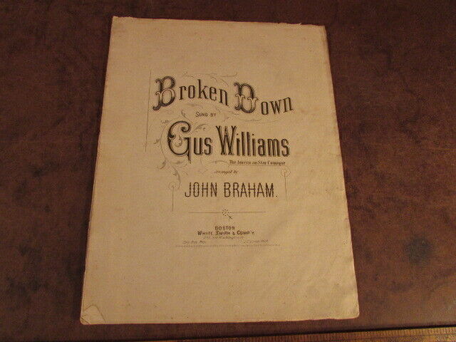 Antique sheet music 1870 Broken Down Gus Williams John Braham boston white smith