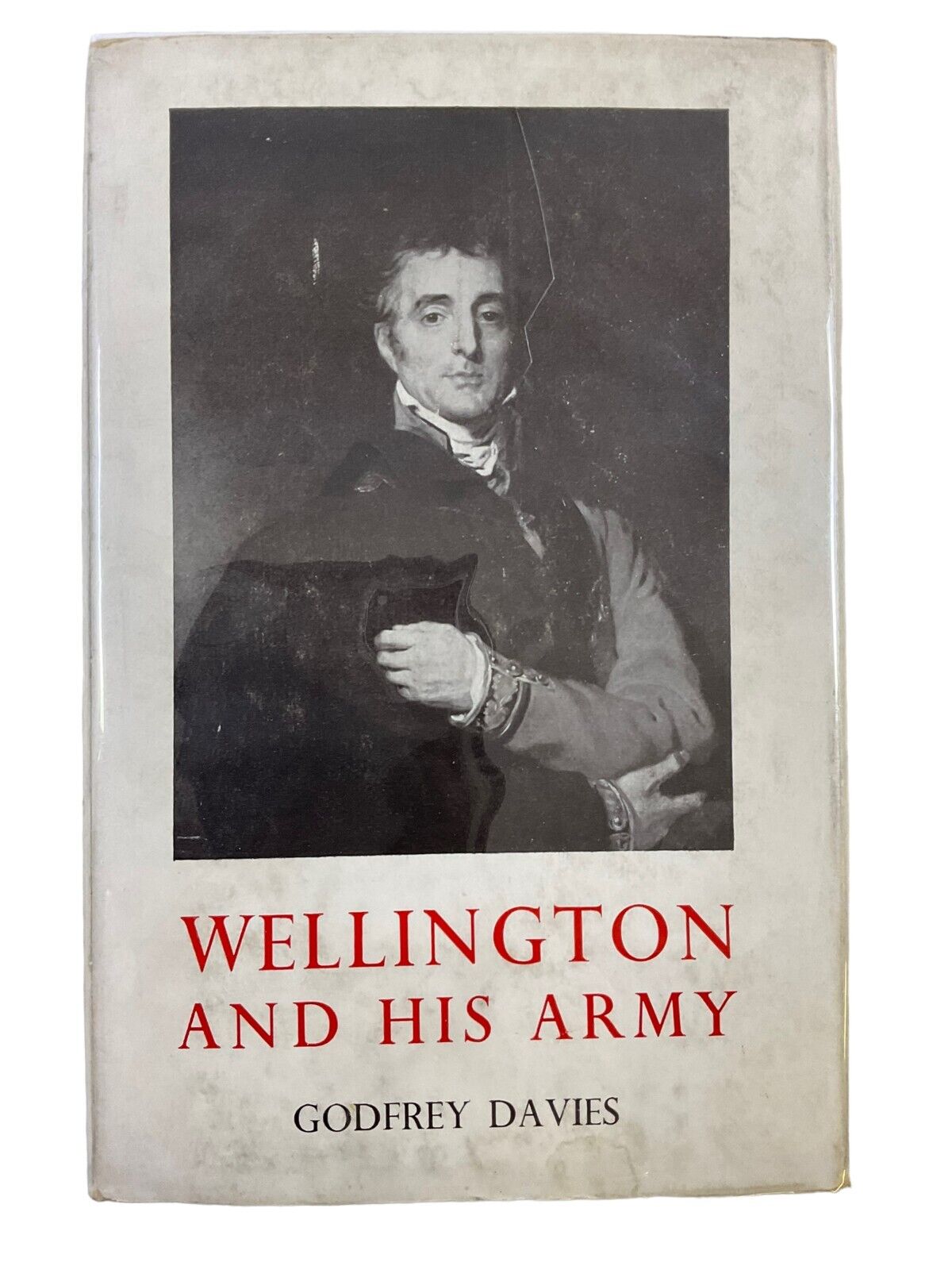 British French Napoleonic Wellington and His Army Godfrey Davies Reference Book