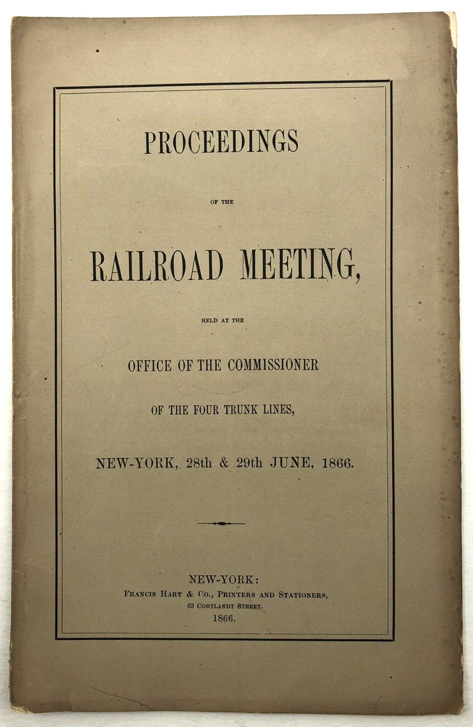 1866 Proceedings of the Railroad Meeting Of The Four Trunk Lines New York