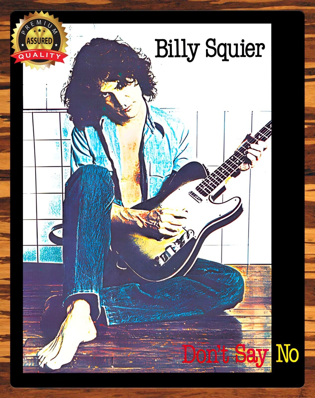 Billy Squier - Don\'t Say No - Metal Sign 11 x 14