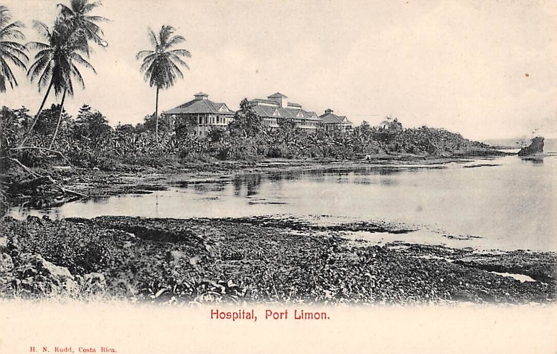 PORT LIMON, COSTA RICA ~ HOSPITAL OVERVIEW, RUDD PUB ~ c 1903